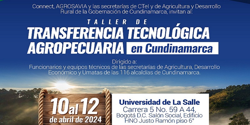 ¡Se aproxima el taller de transferencia tecnológica agropecuaria en Cundinamarca!



