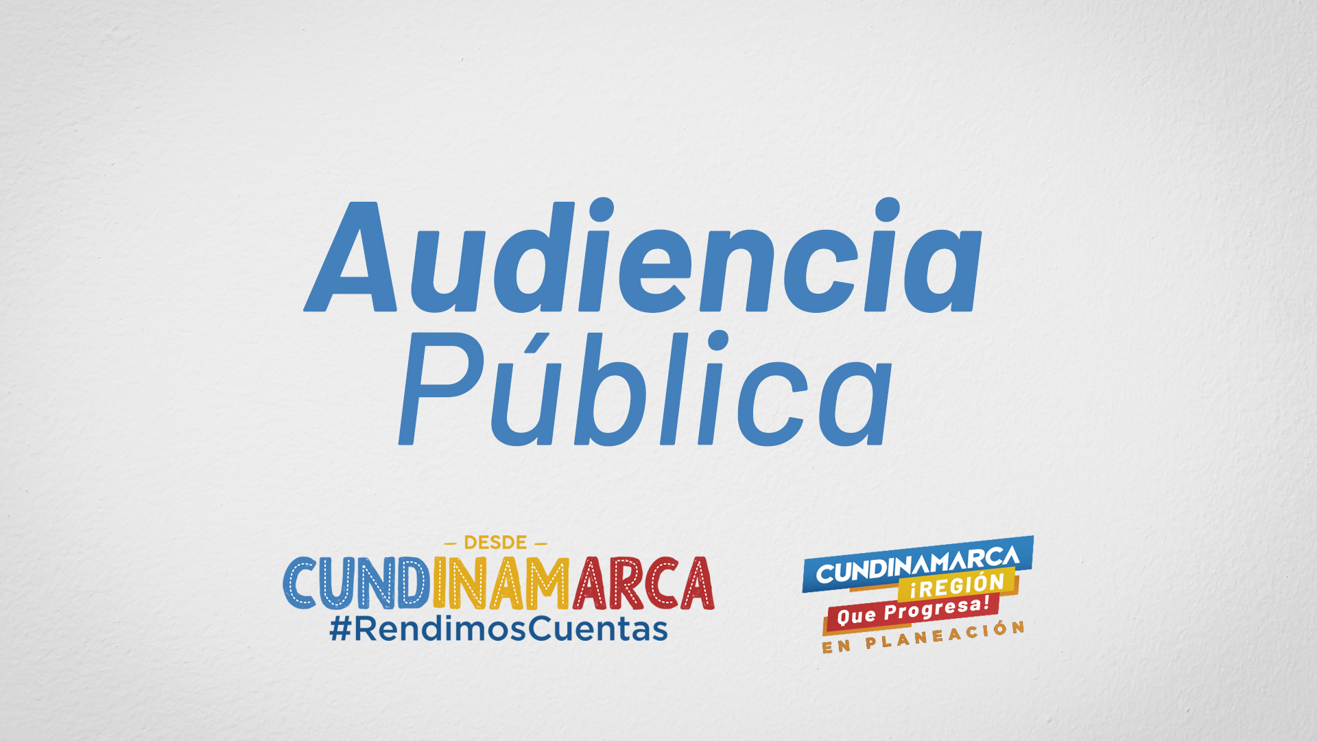 Imagen del video Desde #Cundinamarca #RendimosCuentas: Audiencia Pública