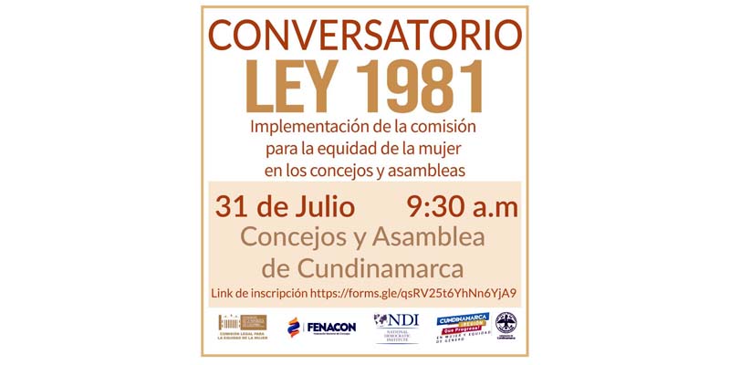 Conversatorio Ley 1981 de 2019 “*Implementación de la Comisión para la Equidad de la Mujer en los Concejos y Asambleas”



