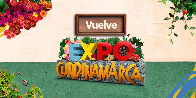 Regresa ExpoCundinamarca, el lugar donde nos volvemos a encontrar