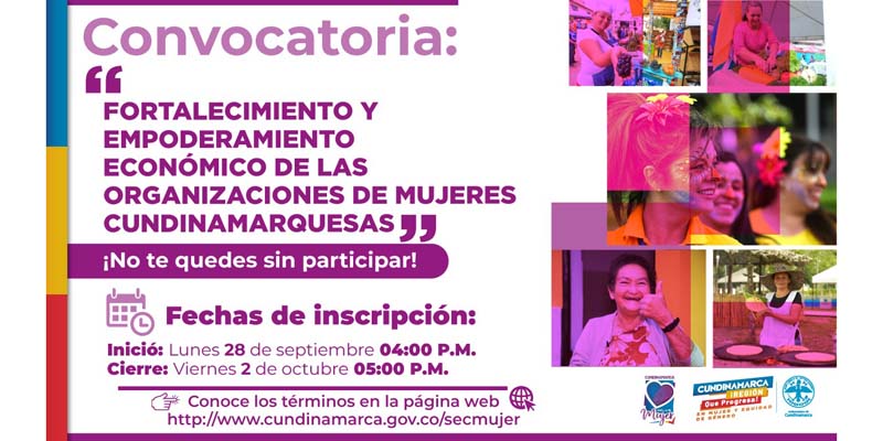 Primer Convocatoria para el Fortalecimiento y Empoderamiento Económico de las Organizaciones de Mujeres Cundinamarquesas



