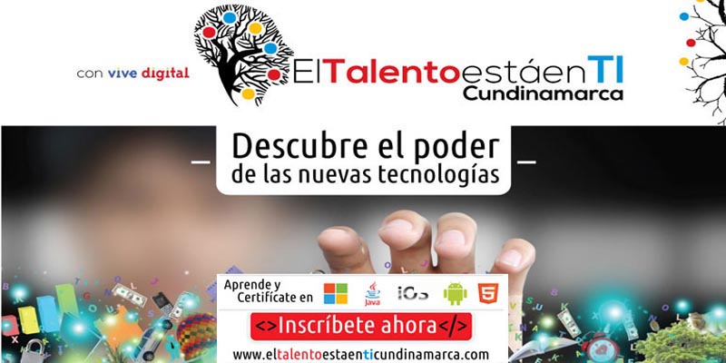 SEGUNDA FASE DE INSCRIPCIONES “CON VIVE DIGITAL EL TALENTO ESTÁ EN TI CUNDINAMARCA”