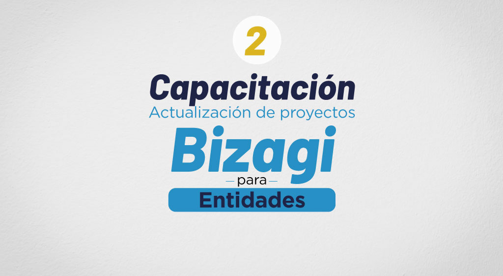 Imagen del video Capacitación 2 Actualización de proyectos en Bizagi ofrecida a Entidades