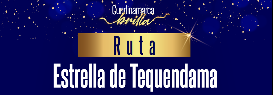 Rueta Estrella de tequendama