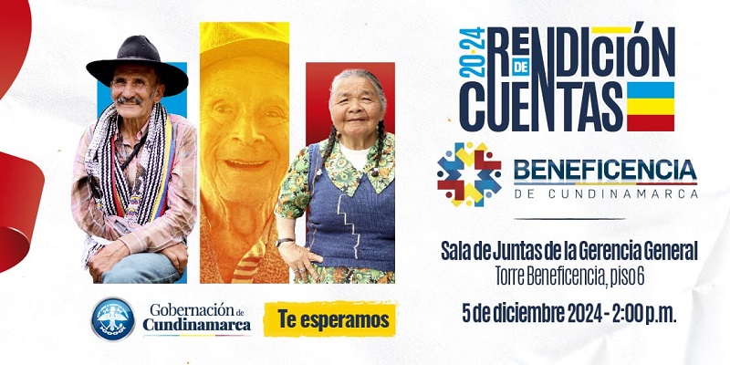 La Beneficencia de Cundinamarca rendirá cuentas a la comunidad de la vigencia 2024