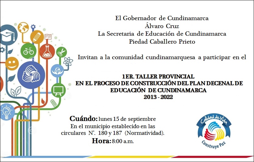 ESTE 15 DE SEPTIEMBRE SE REALIZARÁN LOS TALLERES PROVINCIALES DEL PLAN DECENAL DE EDUCACIÓN DE CUNDINAMARCA 2013-2022